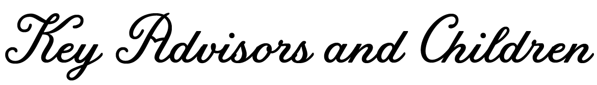 Key Advisors and Chidlren